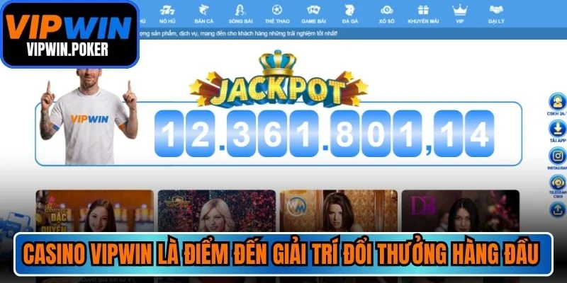 Casino VIPWIN là điểm đến giải trí đổi thưởng hàng đầu thu hút nhiều người chơi