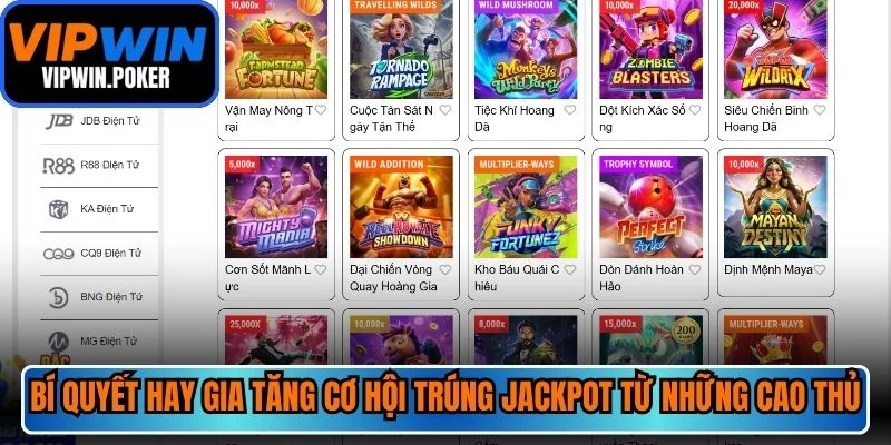 Bí quyết hay gia tăng cơ hội trúng jackpot từ những cao thủ